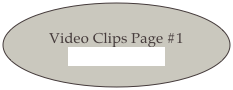 Video Clips Page #1
CLICK HERE!